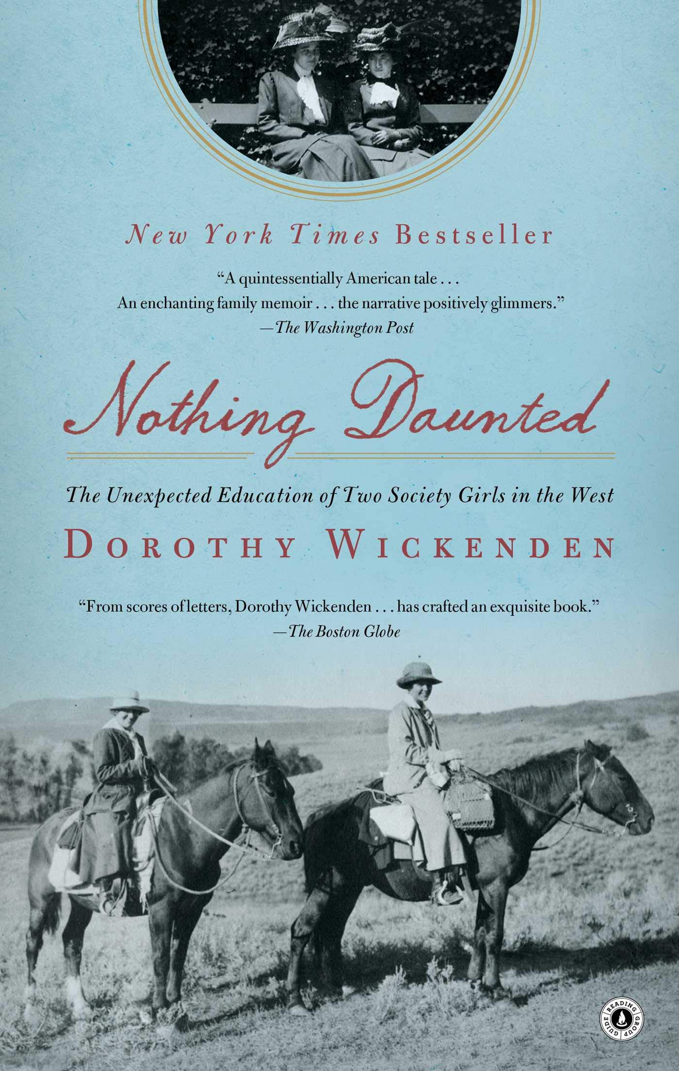 Nothing Daunted:  The Unexpected Education of Two Society Girls in the West.