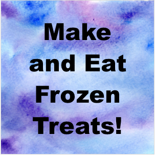 Words" Make and eat frozen treats!"