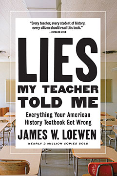 Lies My Teacher Told Me - James W. Loewen 