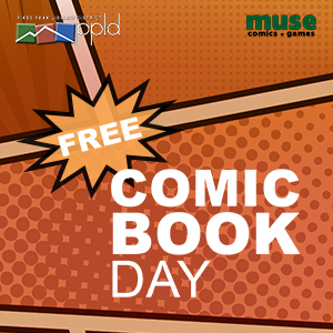 An image of orange comic book panels, with the text "Free Comic Book Day." The Pikes Peak Library District logo is in the top left corner, and Muse Comics + Games is in the top right corner. 