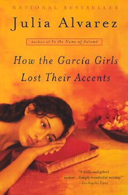 How the Garcia Girls Lost their Accents by Julia Alvarez 