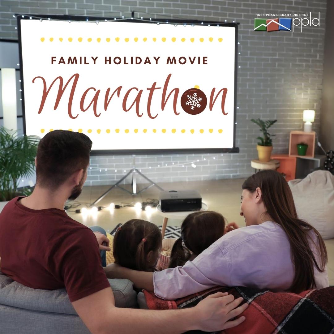 Pikes Peak Library District logo at top right; two adults and two children watching move screen with Family Holiday Movie Marathon on it
