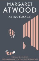 Cover of Alias Grace  by Margaret Atwood.