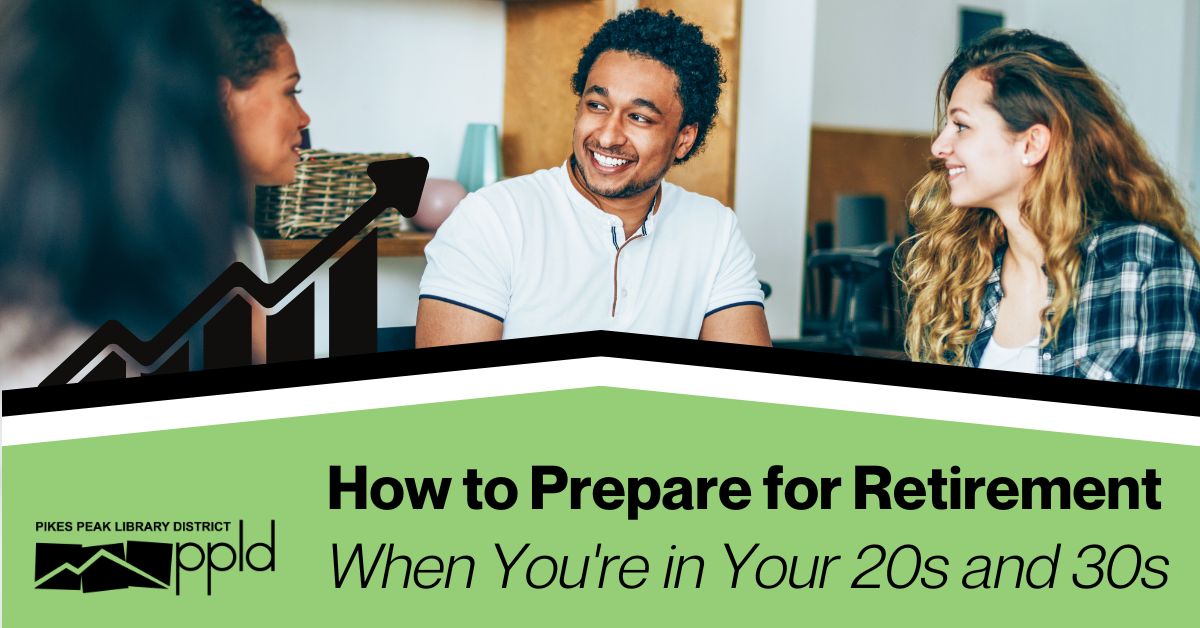 Photo of three young adults talking and smiling. Class title "How to Prepare for Retirement When You're in Your 20s and 30s." PPLD logo included.