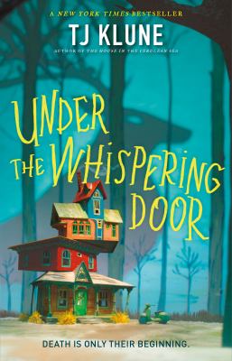 Under the Whispering Door by TJ Klune. 