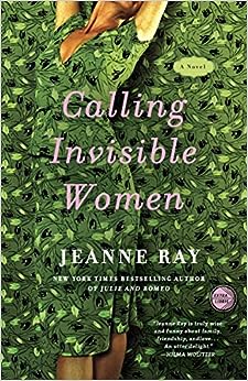 Calling Invisible Women by Jeanne Ray