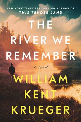 Book cover for The River We Remember by William Kent Krueger