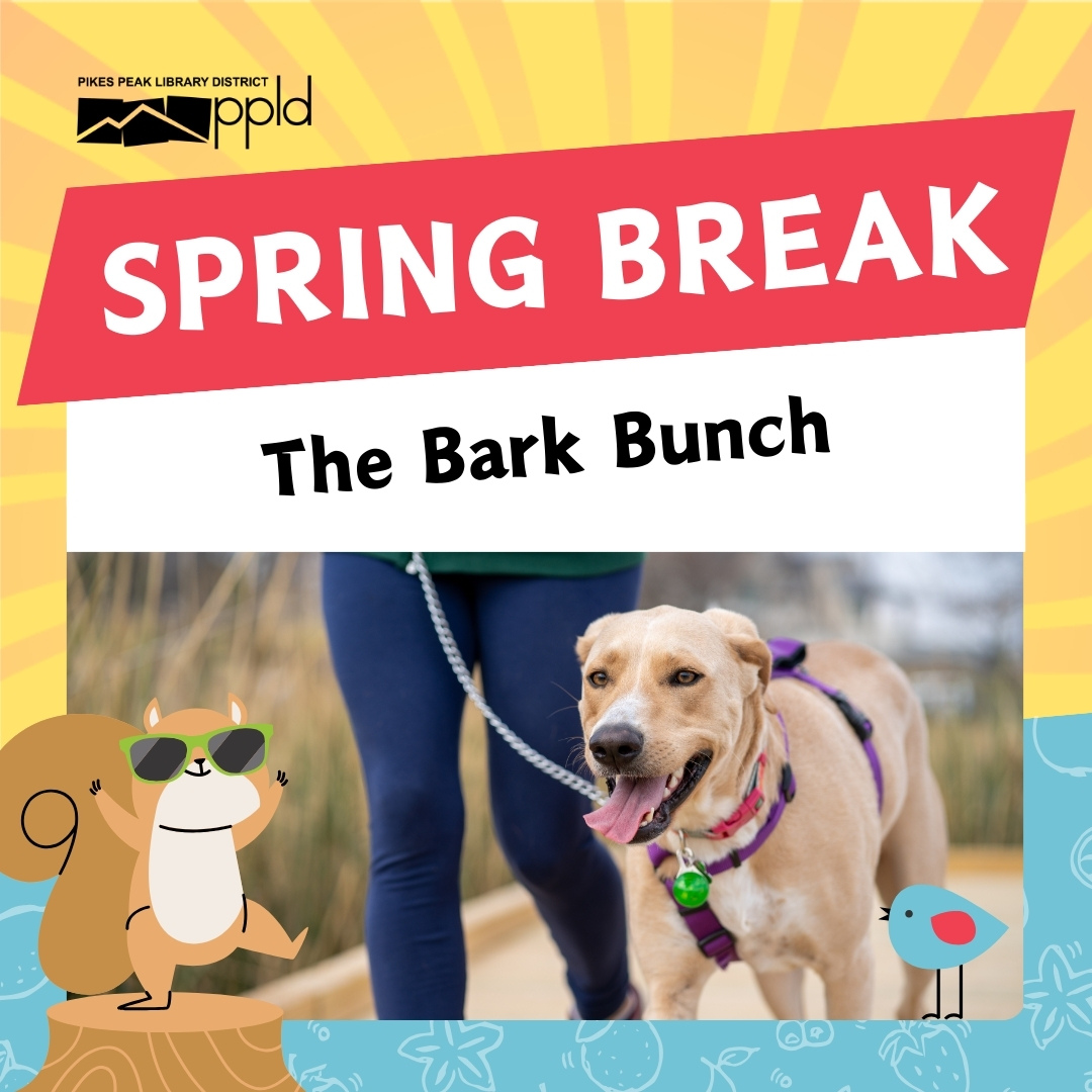 A happy dog on a leash flanked by a cartoon squirrel and a cartoon bird.  A label reads "Spring Break: The Bark Bunch"