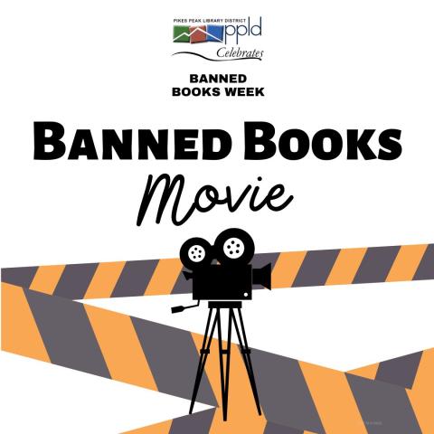 Image of film camera over yellow and gray caution tape. Words "Banned Books Movie" above. PPLD logo at the top of the page.