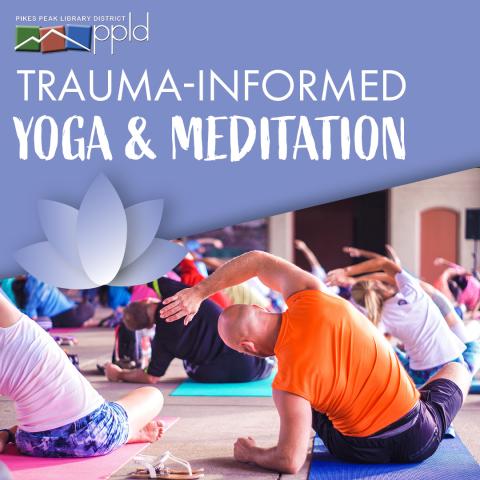 Trauma Informed Yoga and Meditation