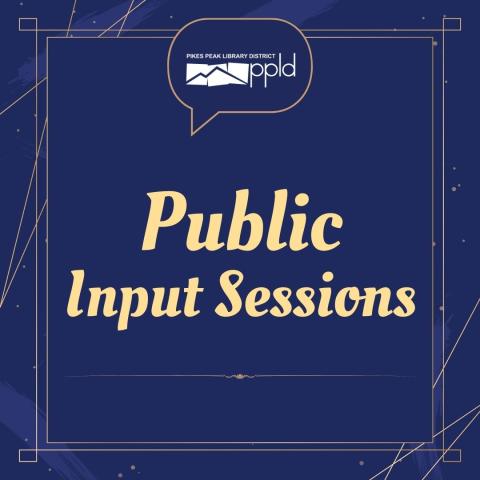 Public Input Sessions