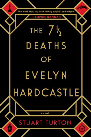 The cover of the book "The 7 1/2 deaths of Evelyn Hardcastle" by Stuart TurtonA black cover with golden lines encircling the title of the book with the corners having red diamonds. The top left shows a chess pawn. The top right shows a revolver. The bottom right shows a compass. The bottom left shows a bottle with a skull and crossbones on the face.
