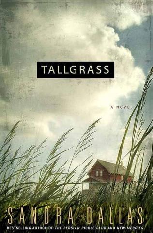 Cover of the book Tallgrass by Sandra Dallas. It shows cloudy afternoon skies over a small house from the point of view of a camera aimed at a tilt in the grass, making the grass the foreground.