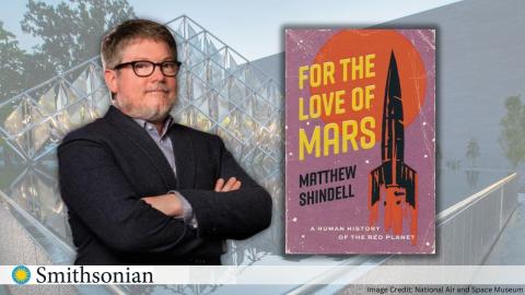 Image of Matthew Shindell with his book For the Love of Mars