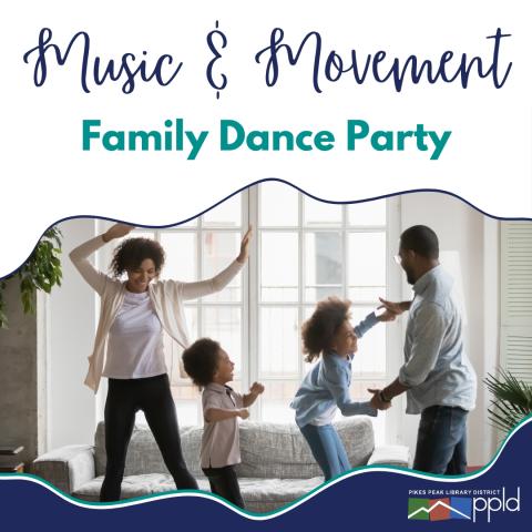 A family of four dances underneath the words "Music & Movement Family Dance Party"