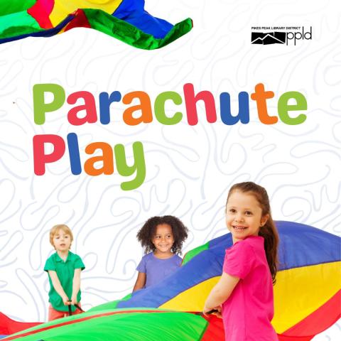 Three children play with a multicolored parachute under the words "parachute play"
