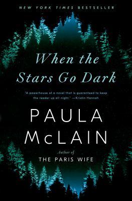 When the Stars Go Dark by Paula McLain