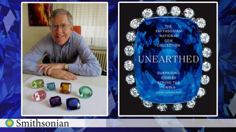 Author photo and book cover for Unearthed: Exploring the Smithsonian National Gem Collection with Dr. Jeffrey Post