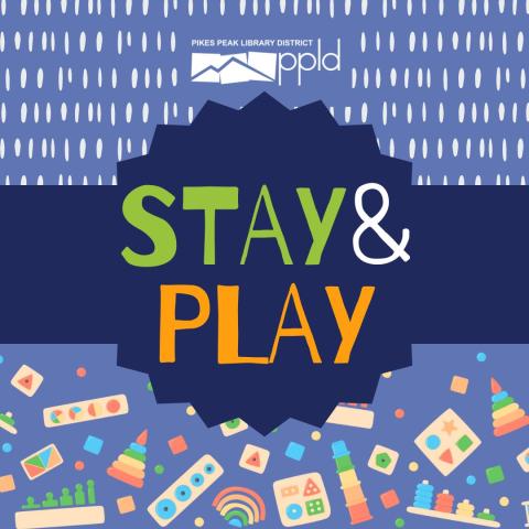 Bright colorful text reads "Stay & Play" on a blue background with fun shapes on the bottom half of the image.