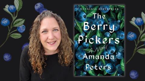 Image of author Amanda Peters and book cover jacket of The Berry Pickers