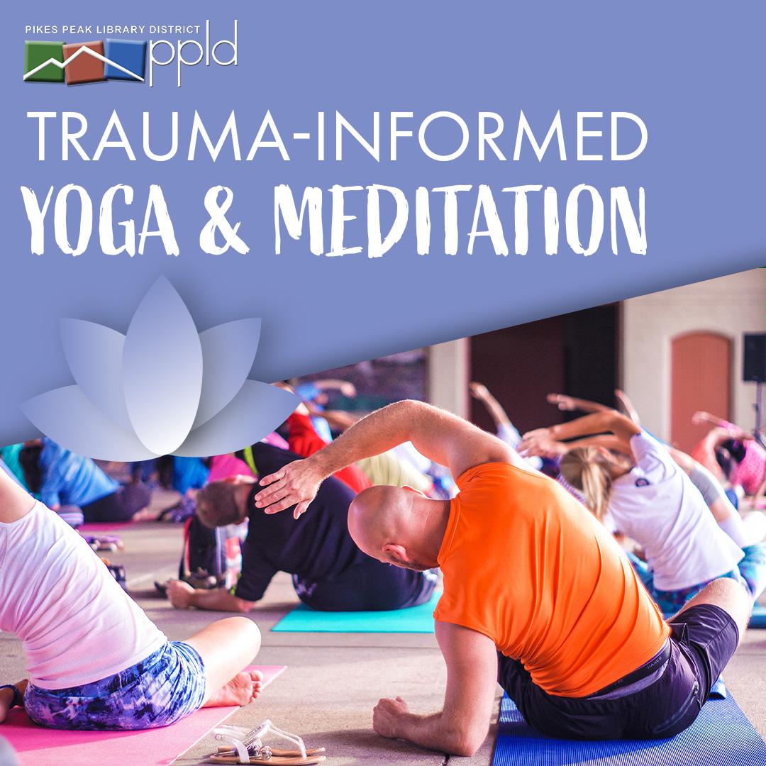 Trauma Informed Yoga and Meditation 