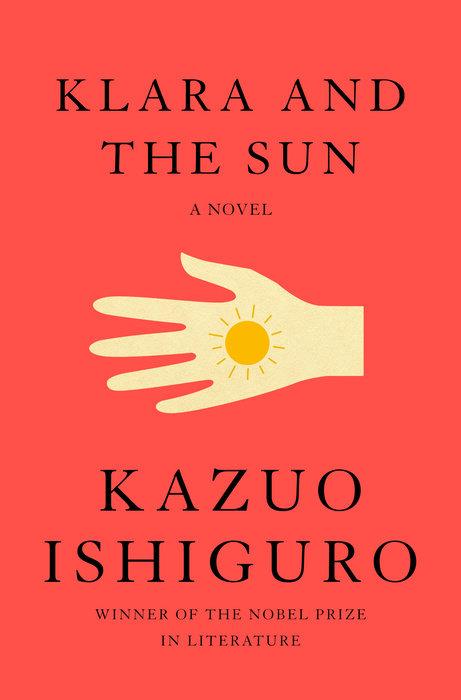 Klara and the Sun by Kazuo Ishiguro