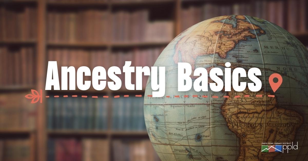 Graphic displaying text "Ancestry Basics" with a globe and shelves of books in the background 