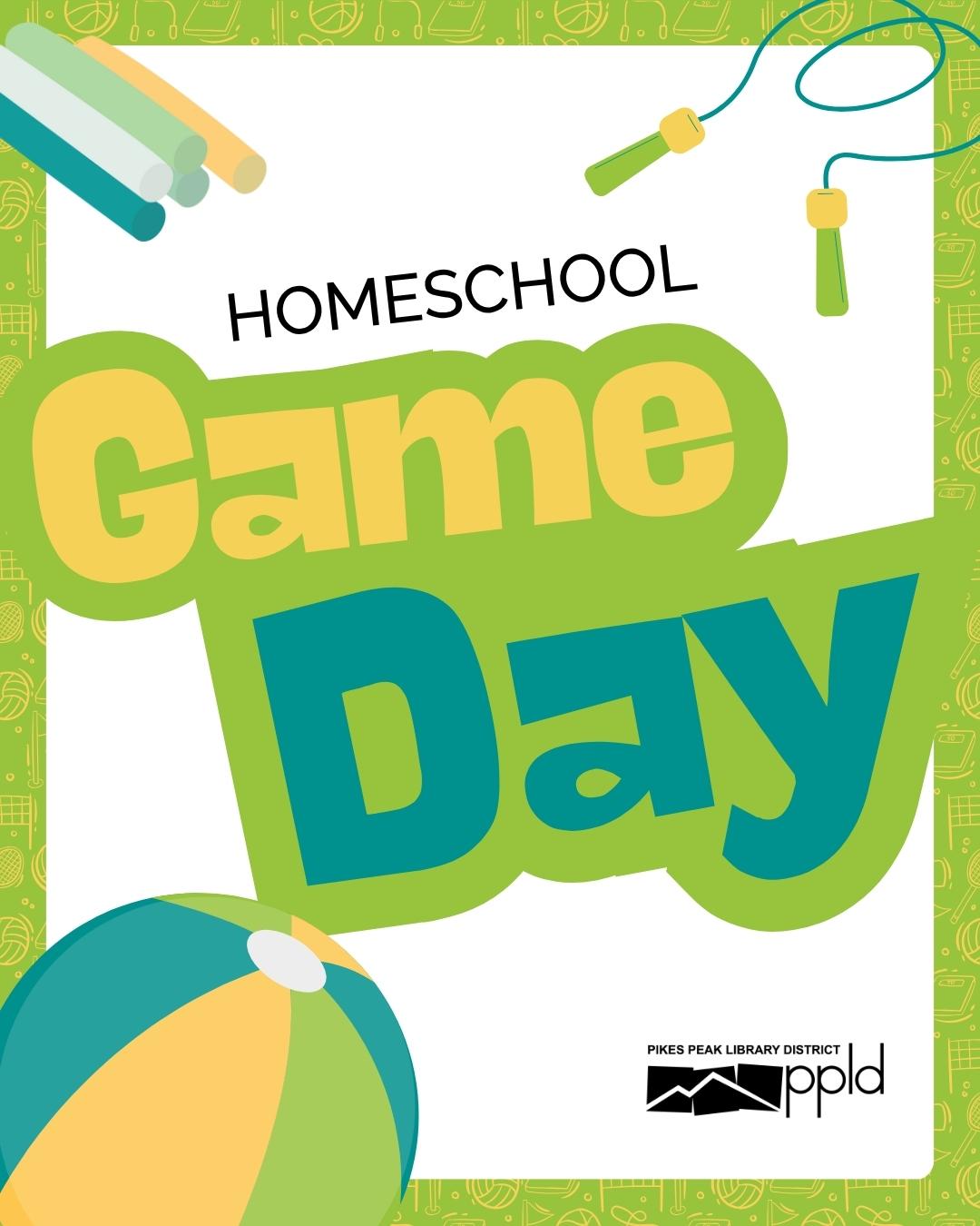 A graphic that reads, Homeschool Game Day, with the images of a beach ball and jump rope.