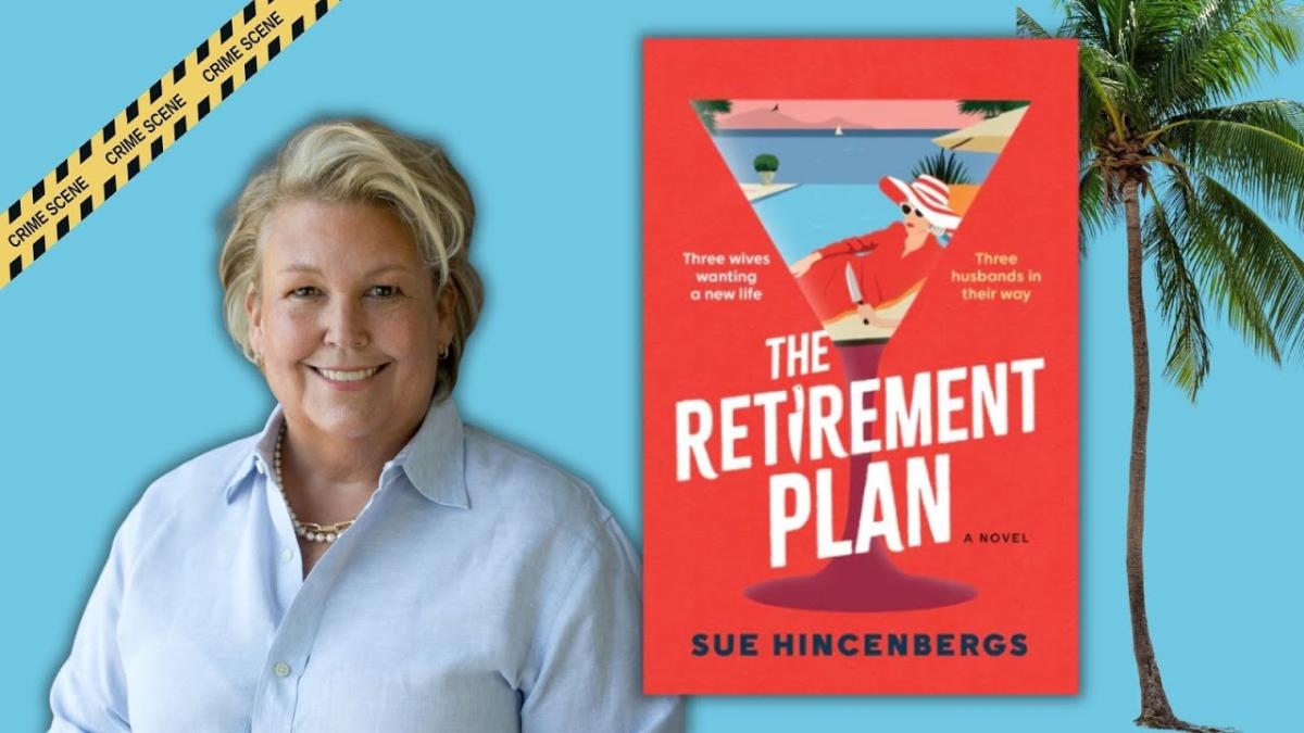 Author Sue Hincenbergs and the book cover of The Retirement Plan: A Novel