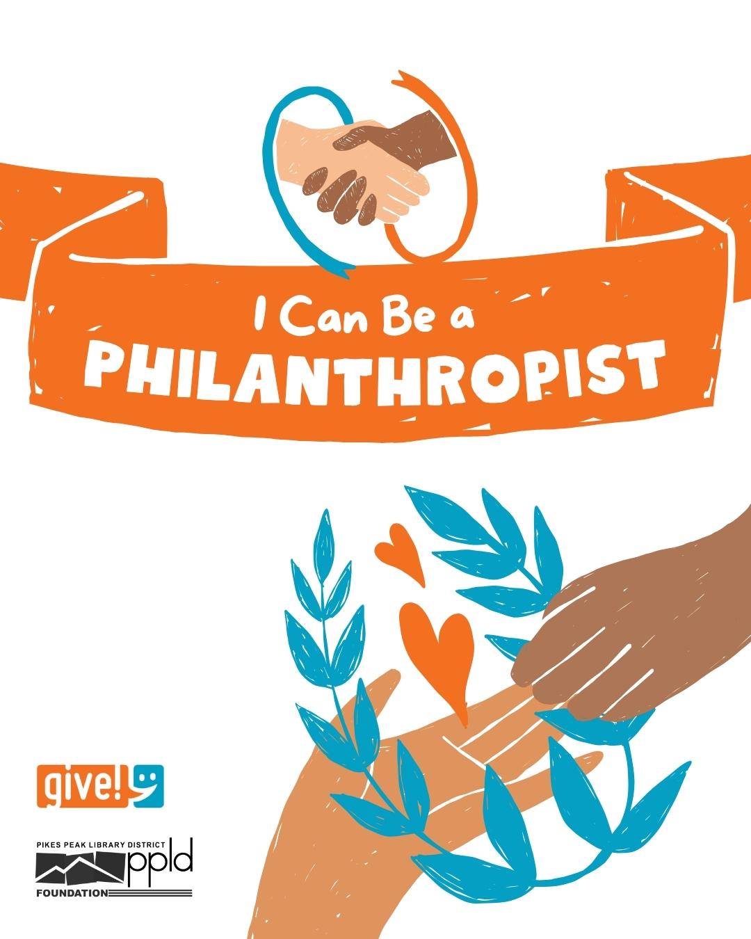 The title, "I Can Be a Philanthropist," is accompanied by an image of two hands and hearts.