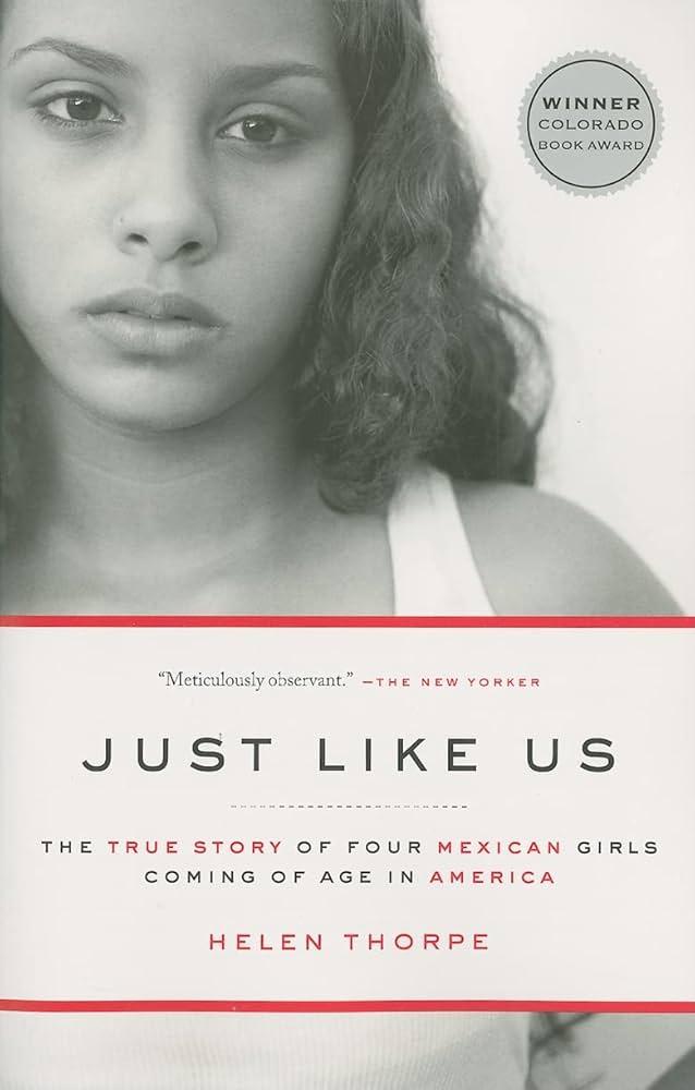 Cover of Just Like Us The True Story of Four Mexican Girls Coming of Age in America – Helen Thorpe
